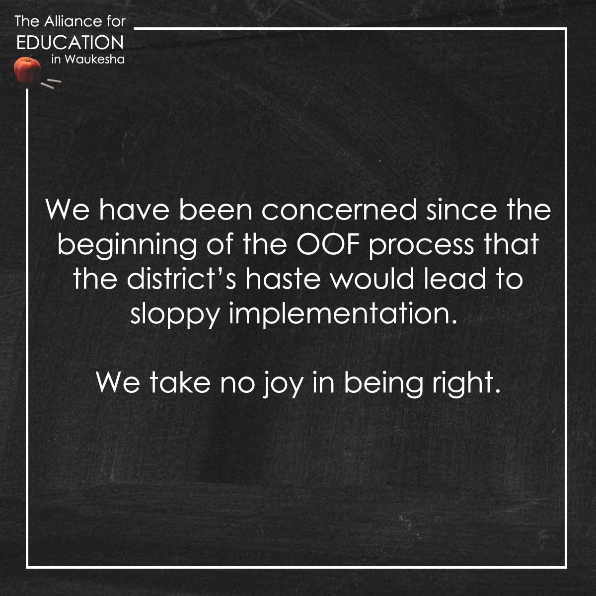 We have been concerned since the beginning of the OOF process that the district's haste would lead to sloppy implementation. We take no joy in being right.